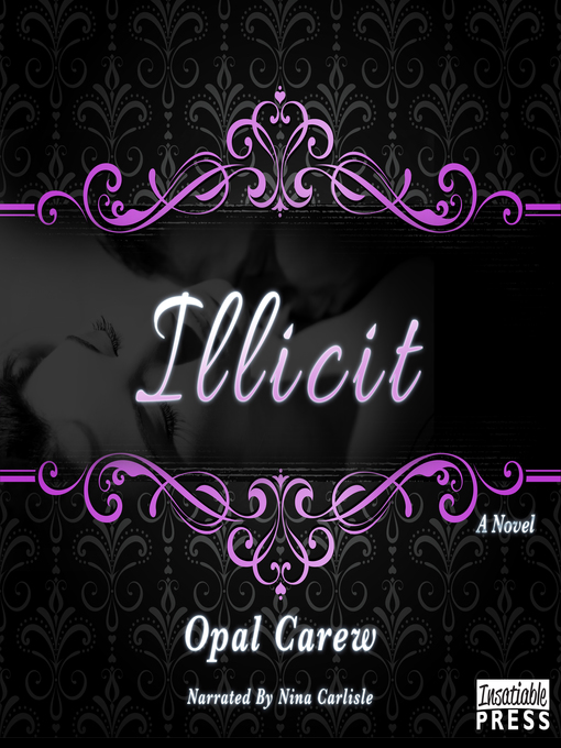 Title details for Illicit by Opal Carew - Available